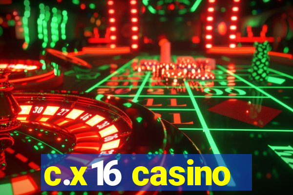 c.x16 casino